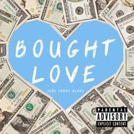 Bought Love - 2019 • Álbum