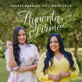 Aguenta Firme (part. Ewanes Marques) - 2021 • Single/EP