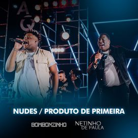 Nudes / Produto de Primeira - 2023 • Single/EP