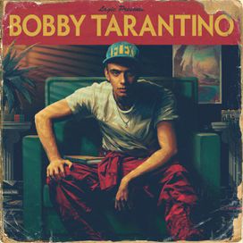 Bobby Tarantino - 2016 • Álbum