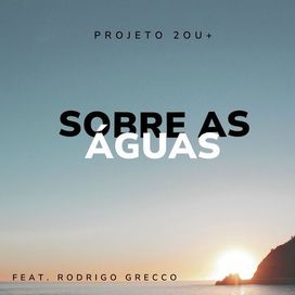 Sobre as Águas - 2024 • Sencillo/EP