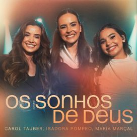 Os Sonhos de Deus (part. Isadora Pompeo e Maria Marçal) - 2026 • Single/EP