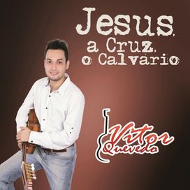 Jesus, a Cruz, o Calvário - 2014 • Álbum