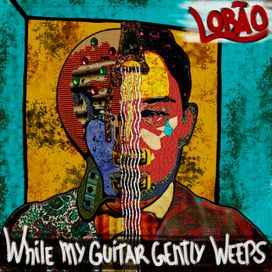 Whyle My Guitar Gently Weeps - 2022 • Single/EP