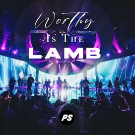 Worthy Is The Lamb (Live) - 2023 • Sencillo/EP