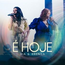 É Hoje (Ao Vivo) - 2022 • Single/EP