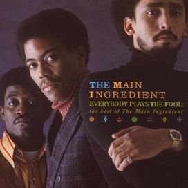 Everybody Plays The Fool: The Best Of The Main Ingredient - 2001 • Álbum