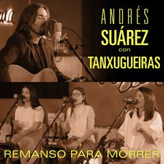 Remanso Para Morrer (part. Andrés Suárez) - 2024 • Single/EP