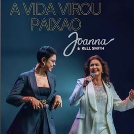 A Vida Virou Paixão (part. Kell Smith) - 2025 • Sencillo/EP
