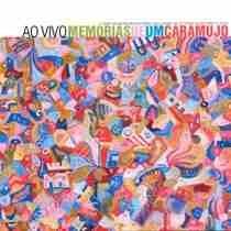 Memórias de um Caramujo - Ao Vivo  - 2011 • Álbum