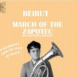 March of the Zapotec/Holland - 2009 • Álbum