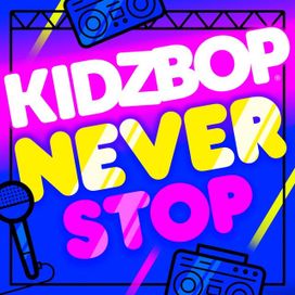 KIDZ BOP Never Stop - 2022 • Single/EP