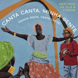 Canta Canta, Minha Gente (Minha Gente, Canta Canta) - 2024 • Single/EP