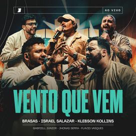 Vento Que Vem (part. Israel Salazar e Klebson Kollins) - 2026 • Single/EP