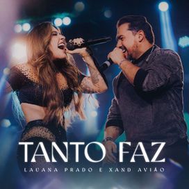Tanto Faz (part. Xand Avião) (Ao Vivo) - 2023 • Single/EP