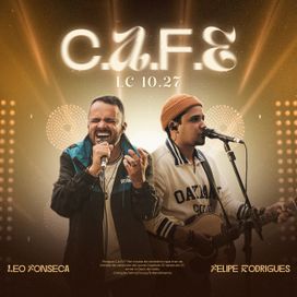 C.A.F.E de Lucas 10:27 (part. Léo Fonseca) - 2024 • Sencillo/EP