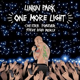 One More Light (Steve Aoki Chester Forever Remix) - 2017 • Single/EP