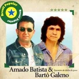Brasil Popular: Amado Batista &amp; Bartô Galeano - 2006 • Coletânea