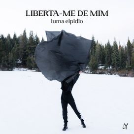 Liberta-me de Mim (Versão Cinemática) - 2021 • Sencillo/EP