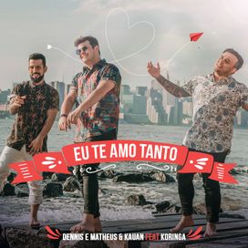Eu Te Amo Tanto  - 2018 • Sencillo/EP