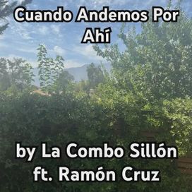 Cuando Andemos Por Ahí (part. Ramón Cruz) - La Combo Sillón