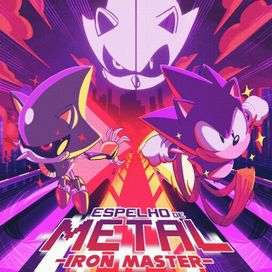 Espelho de Metal (Sonic e Metal Sonic) (part. Chrono) - 2025 • Sencillo/EP