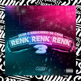 Olha o Barulhinho da Cama Renk Renk 3 - 2024 • Sencillo/EP