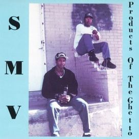Products Of The Ghetto - S.M.V.
