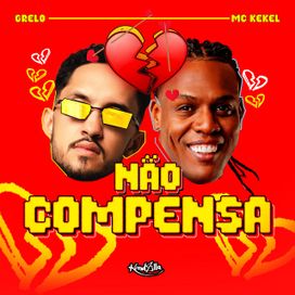 Não Compensa (part. MC Kekel, Blakbone e DJ Cash) - 2025 • Single/EP