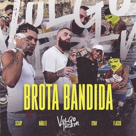 Vulgo Trem 2 - Brota Bandida (part. Mãolee, Scarp e Flacko) - 2022 • Single/EP