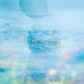 Flowering - 2012 • Álbum