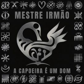A Capoeira É Um Dom - 2023 • Álbum