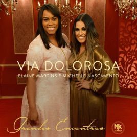 Via Dolorosa (part. Michelle Nascimento) - 2017 • Single/EP
