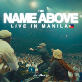 The Name Above (Live In Manila) - 2025 • Single/EP