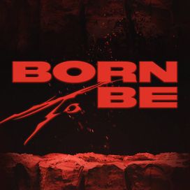 BORN TO BE - 2024 • Álbum