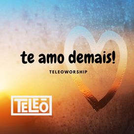Te Amo Demais - 2019 • Single/EP