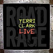 Terri Clark Live: Road Rage - 2009 • Álbum