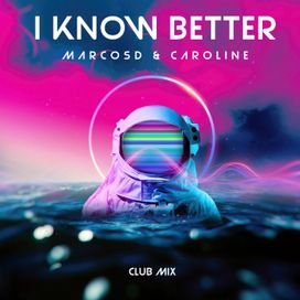 I Know Better (Club Mix) - 2021 • Single/EP