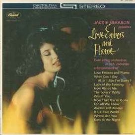 Jackie Gleason Presents Love Embers And Flame - 1962 • Álbum