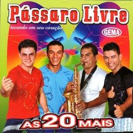 As 20 Mais - Pássaro Livre