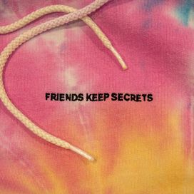 FRIENDS KEEP SECRETS - 2018 • Álbum