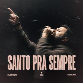 Santo Pra Sempre (Holy Forever) - 2023 • Sencillo/EP