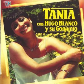 Tania Con Hugo Blanco y Su Conjunto - 1982 • Álbum