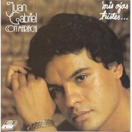 Juan Gabriel Con Mariachi...Mis Ojos Tristes - 1978 • Álbum