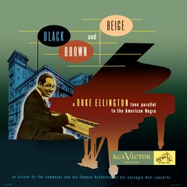 Black Brown And Beige: a Duke Ellington Tone Parallel To The American Negro - 1946 • Álbum