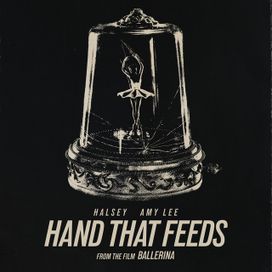 Hand That Feeds (feat. Halsey) (From the Film Ballerina) - 2025 • Sencillo/EP
