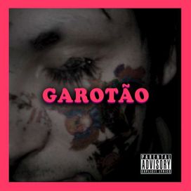 GAROTÃO - 2017 • Single/EP