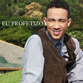 Eu Profetizo - 2013 • Álbum