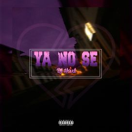 Ya No Se - 2021 • Sencillo/EP