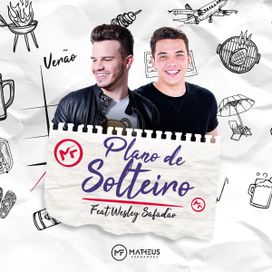 Plano de Solteiro (part. Wesley Safadão) - 2018 • Sencillo/EP